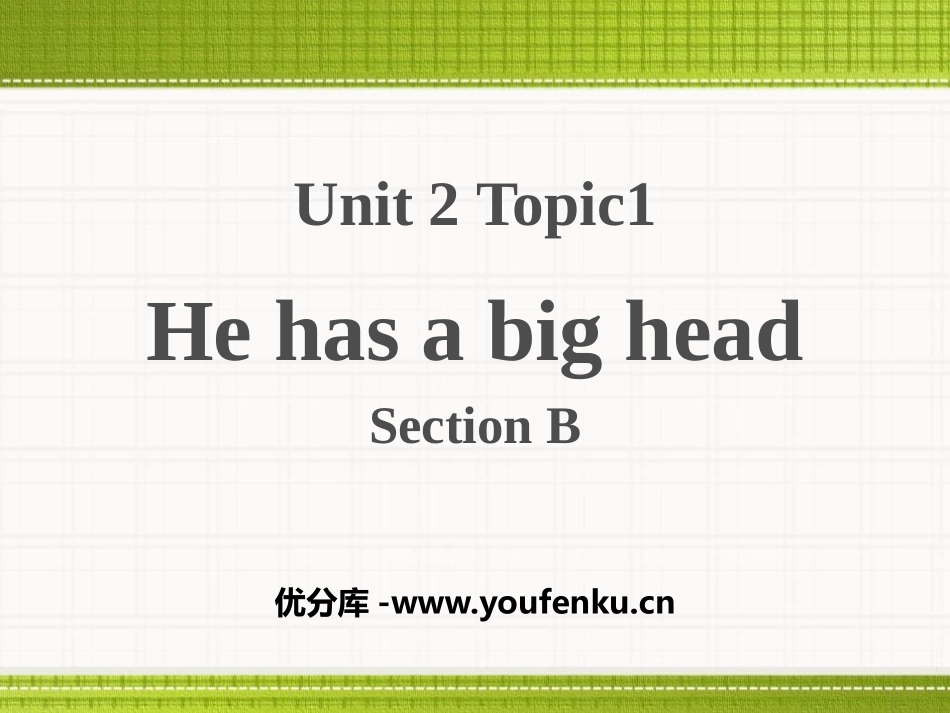 《He has a big head》SectionB PPT课件_第1页