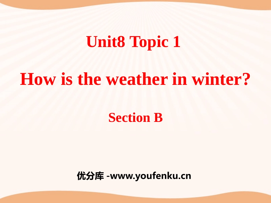 《How is the weather in winter?》SectionB PPT课件_第1页