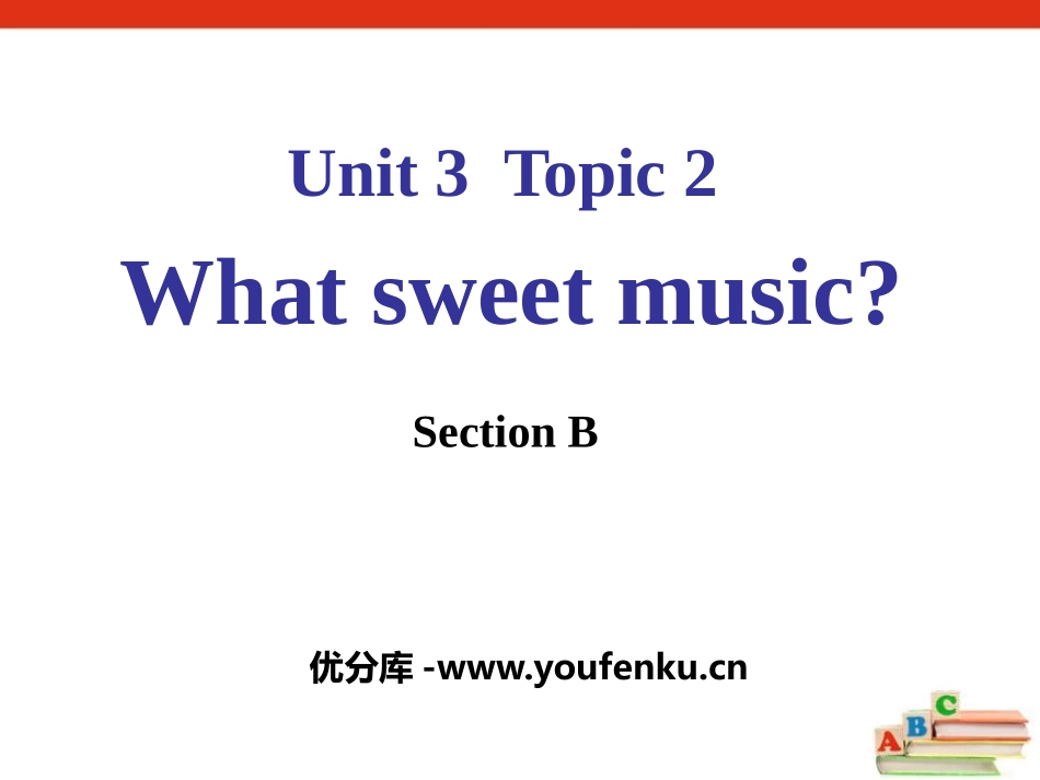 《What sweet music?》SectionB PPT课件_第1页