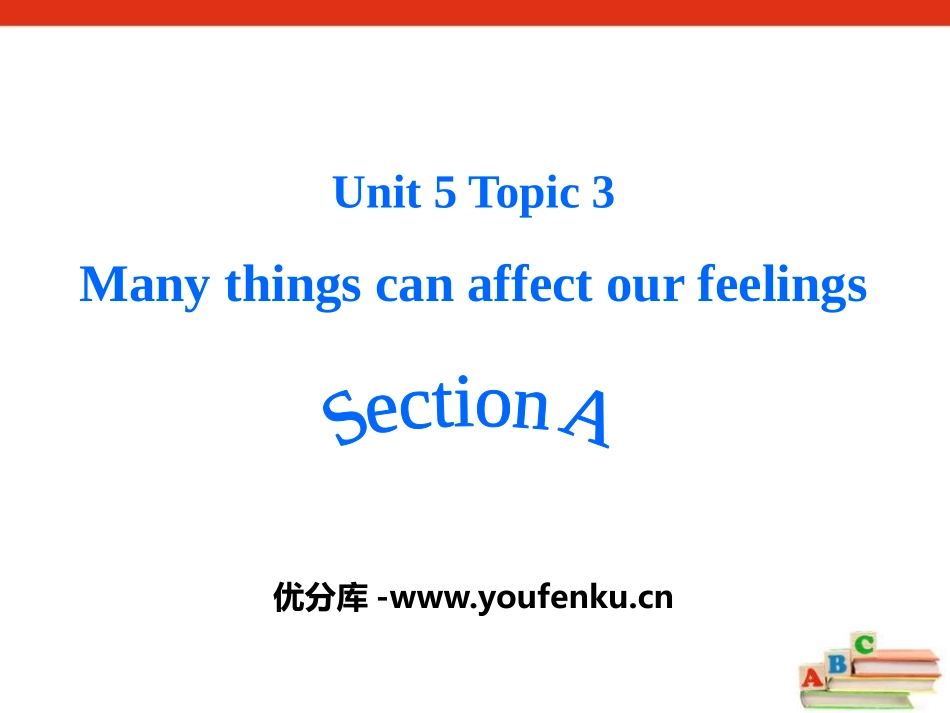 《Many things can affect our feelings》SectionA PPT课件_第1页