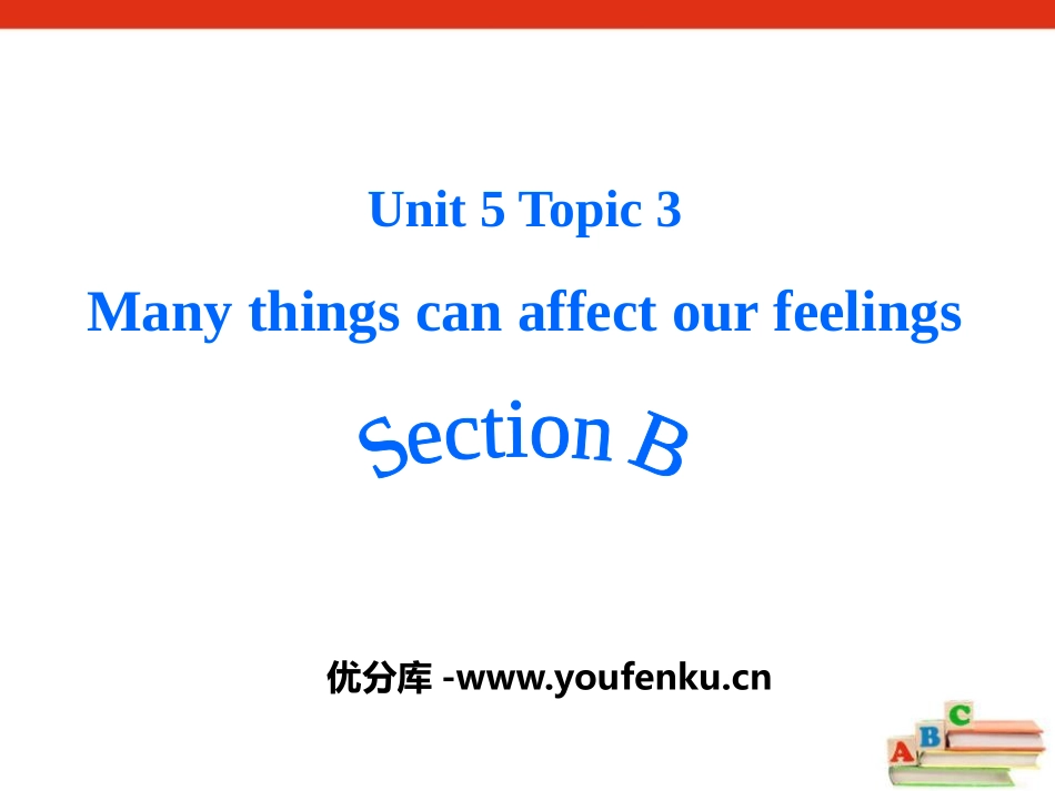 《Many things can affect our feelings》SectionB PPT课件_第1页