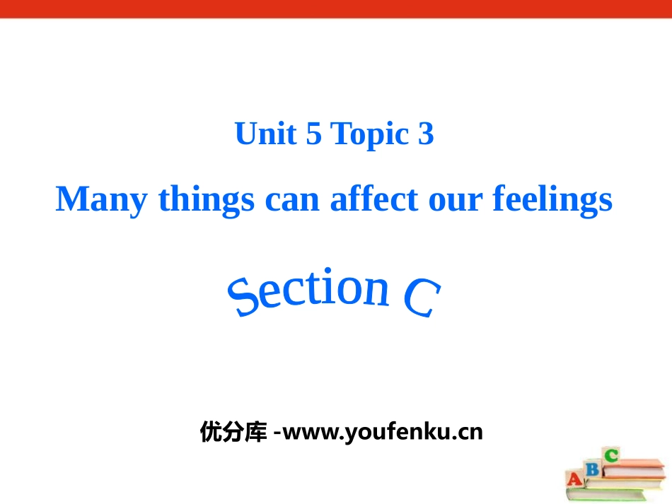 《Many things can affect our feelings》SectionC PPT课件_第1页