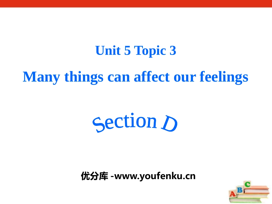 《Many things can affect our feelings》SectionD PPT课件_第1页