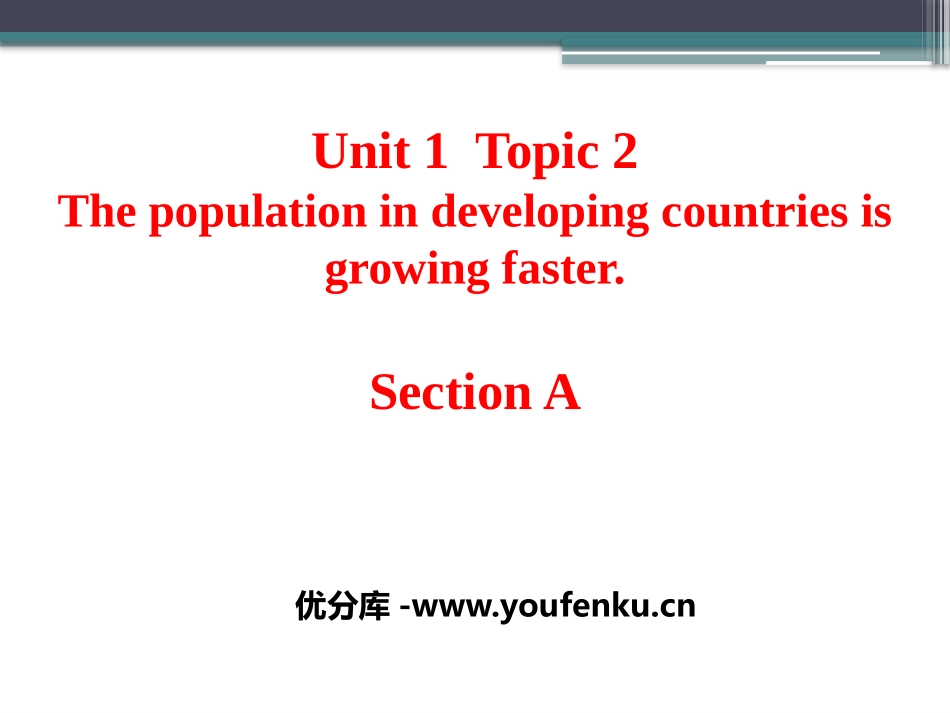 《The population in developing countries is growing faster》SectionA PPT课件_第1页