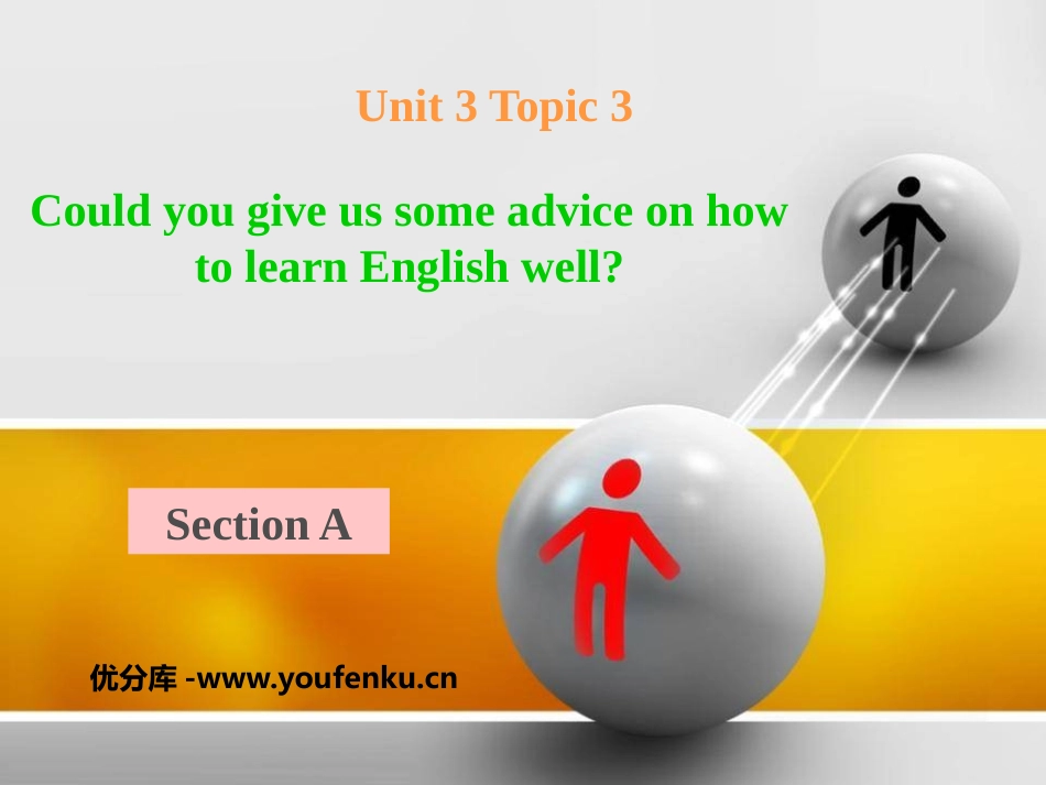《Could you give us some advice on how to learn English well?》SectionA PPT课件_第1页