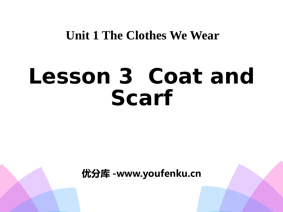 《Coat and Scarf》The Clothes We Wear PPT课件_第1页