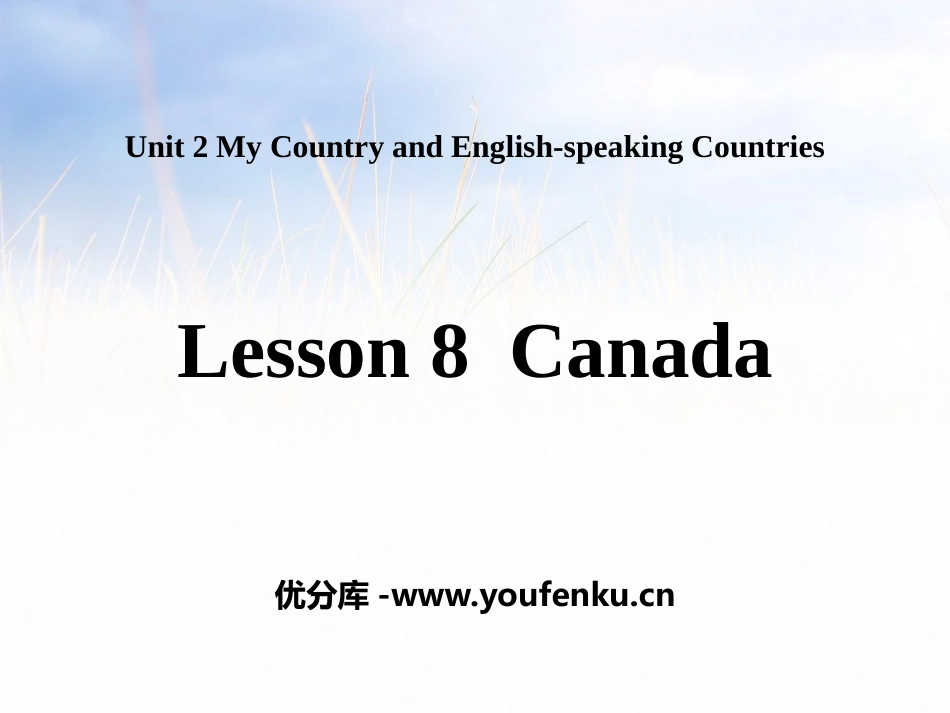 《Canada》My Country and English-speaking Countries PPT课件_第1页