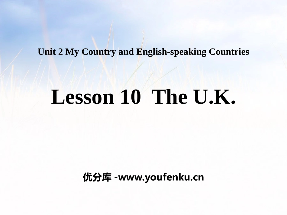 《The U.K.》My Country and English-speaking Countries PPT课件_第1页