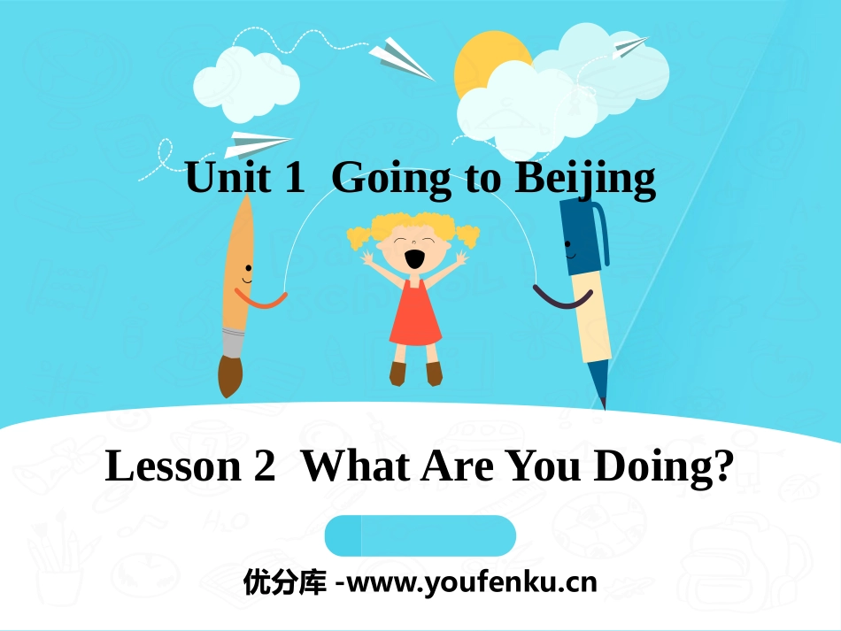 《What Are You Doing?》Going to Beijing PPT课件_第1页