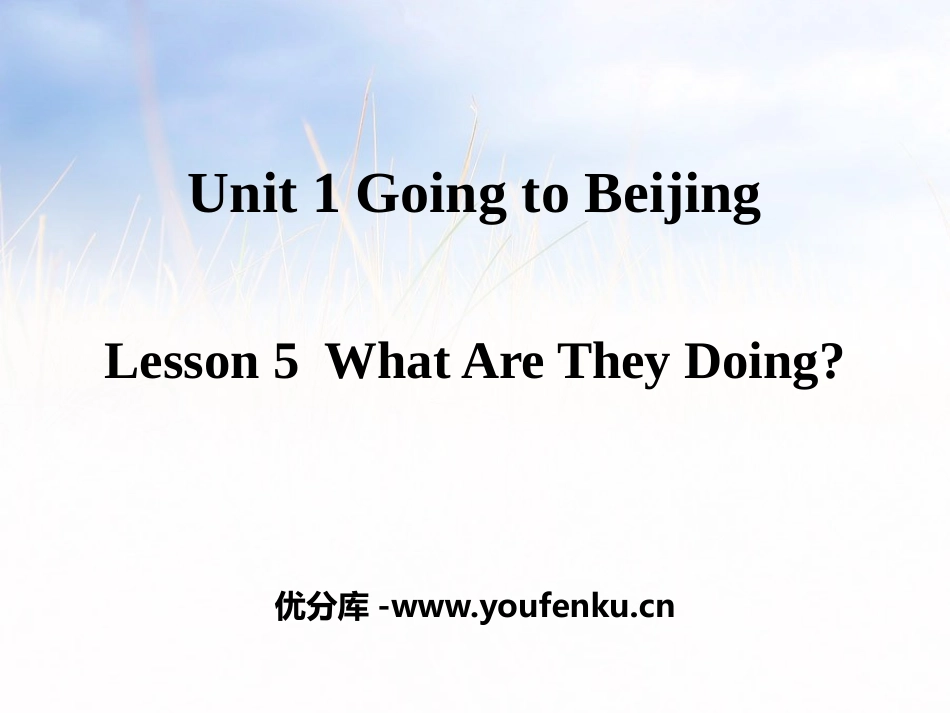 《What Are They Doing?》Going to Beijing PPT课件_第1页