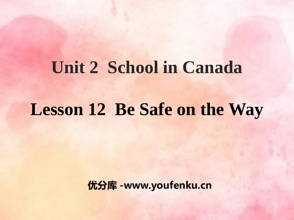 《Be Safe on the Way》School in Canada PPT课件_第1页