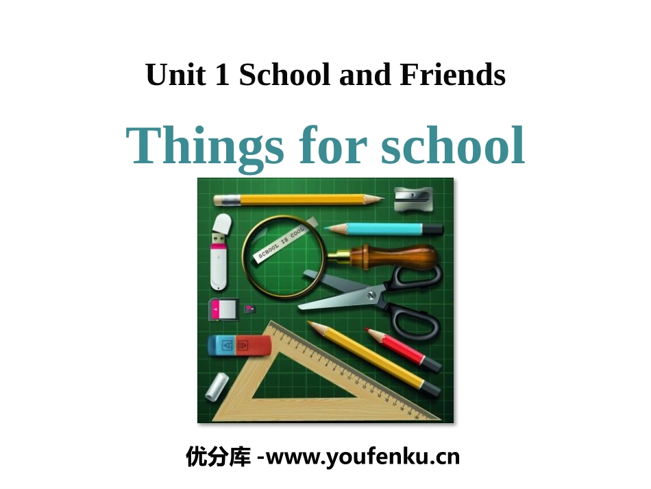 《Things for school》School and Friends PPT课件_第1页
