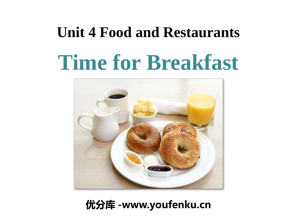 《Time for Breakfast!》Food and Restaurants PPT课件_第1页