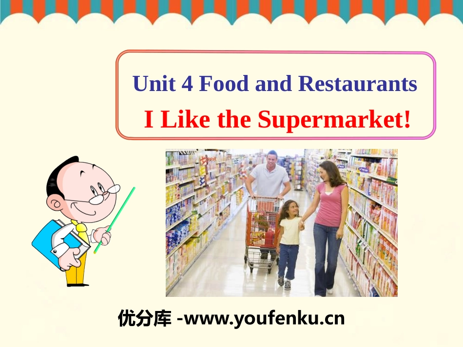 《I like the Supermarket!》Food and Restaurants PPT教学课件_第1页