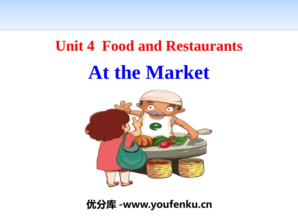 《At the Market》Food and Restaurants PPT课件_第1页