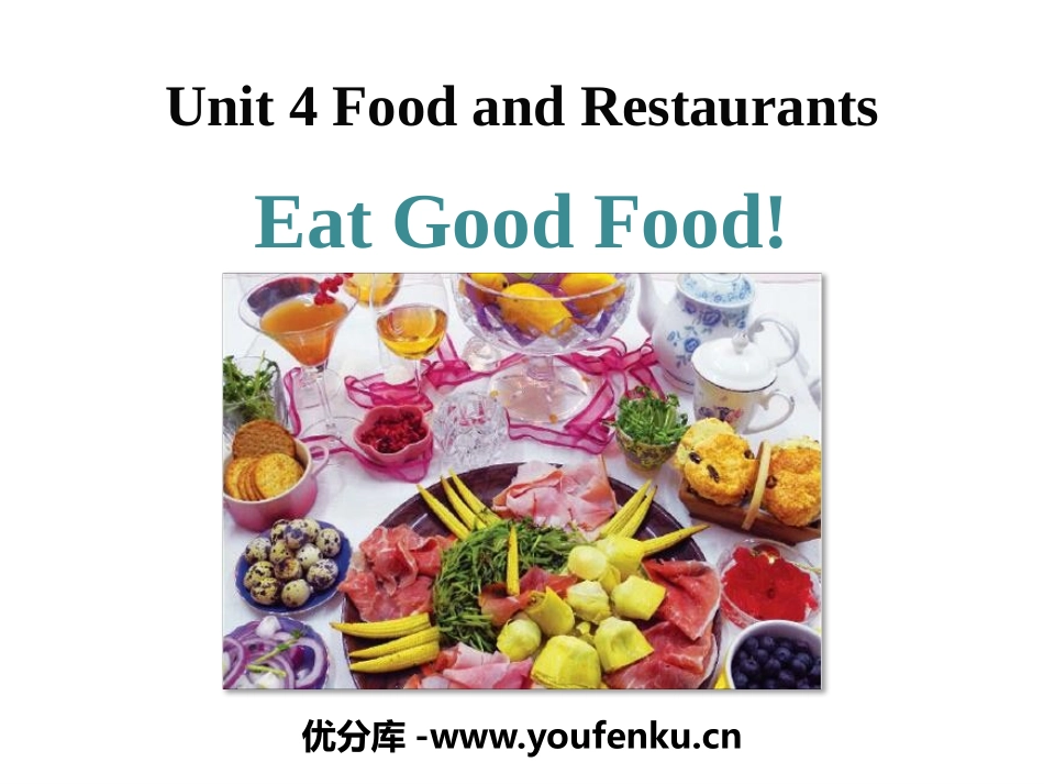 《Eat Good Food!》Food and Restaurants PPT课件_第1页