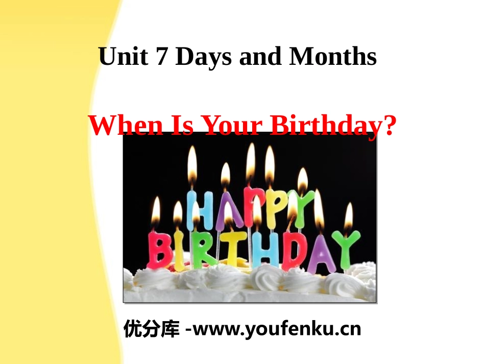 《When Is Your Birthday?》Days and Months PPT课件_第1页