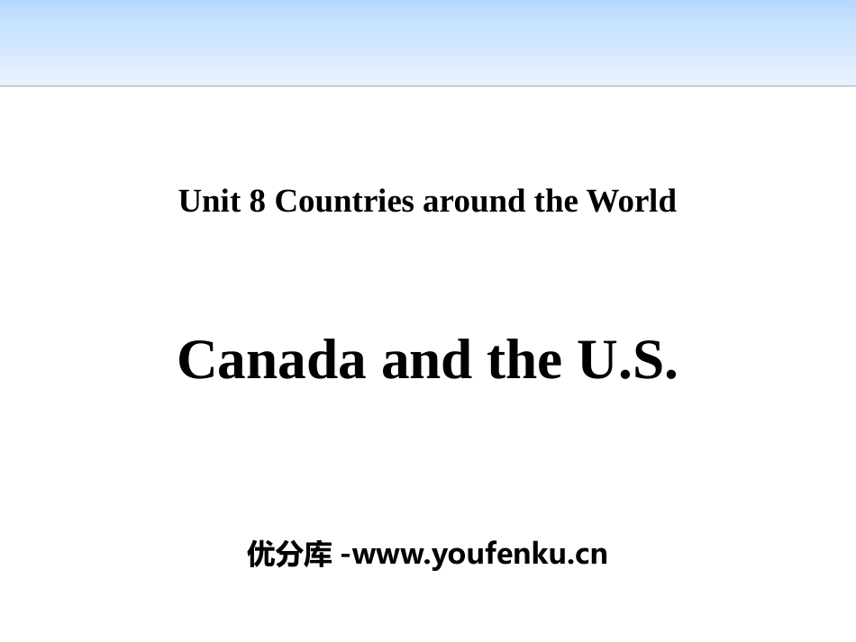 《Canada and the U.S.》Countries around the World PPT课件_第1页