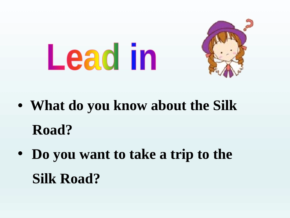 《A Trip to China》A Trip to the Silk Road PPT课件_第2页