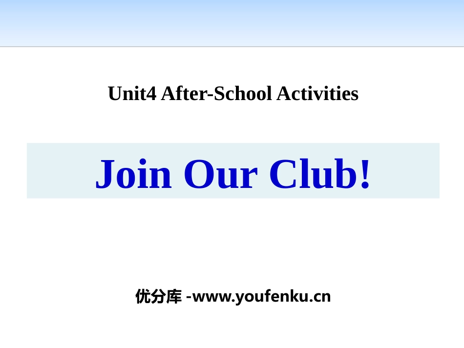 《Join Our Club!》After-School Activities PPT教学课件_第1页