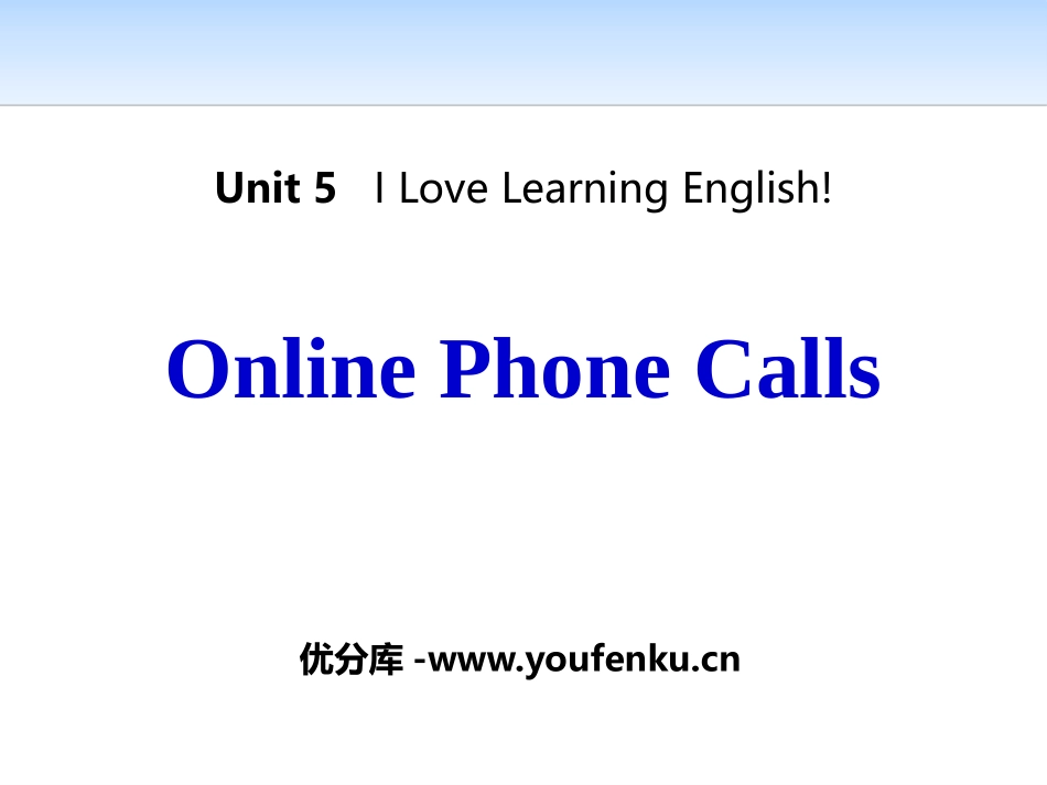《Online Phone Calls》I Love Learning English PPT免费课件_第1页