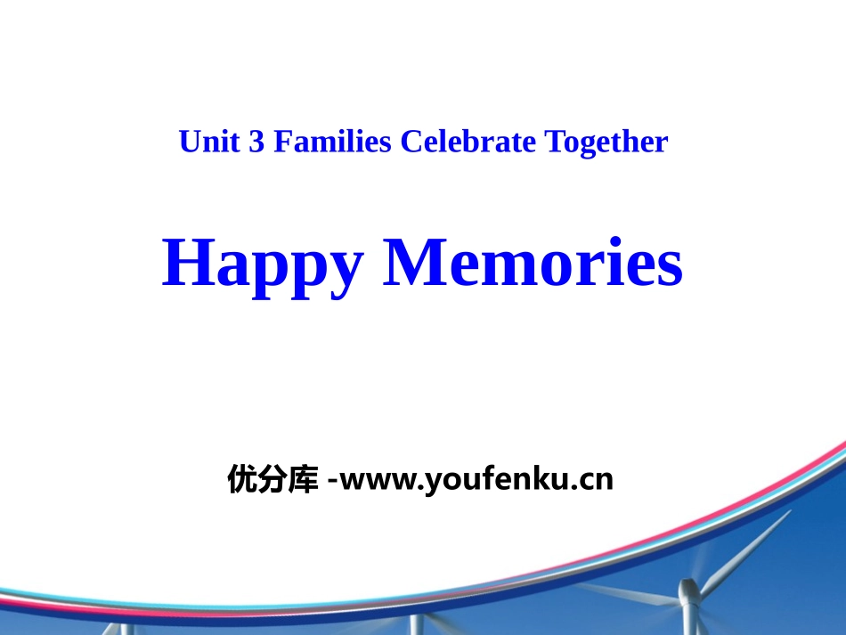 《Happy Memories》Families Celebrate Together PPT课件_第1页