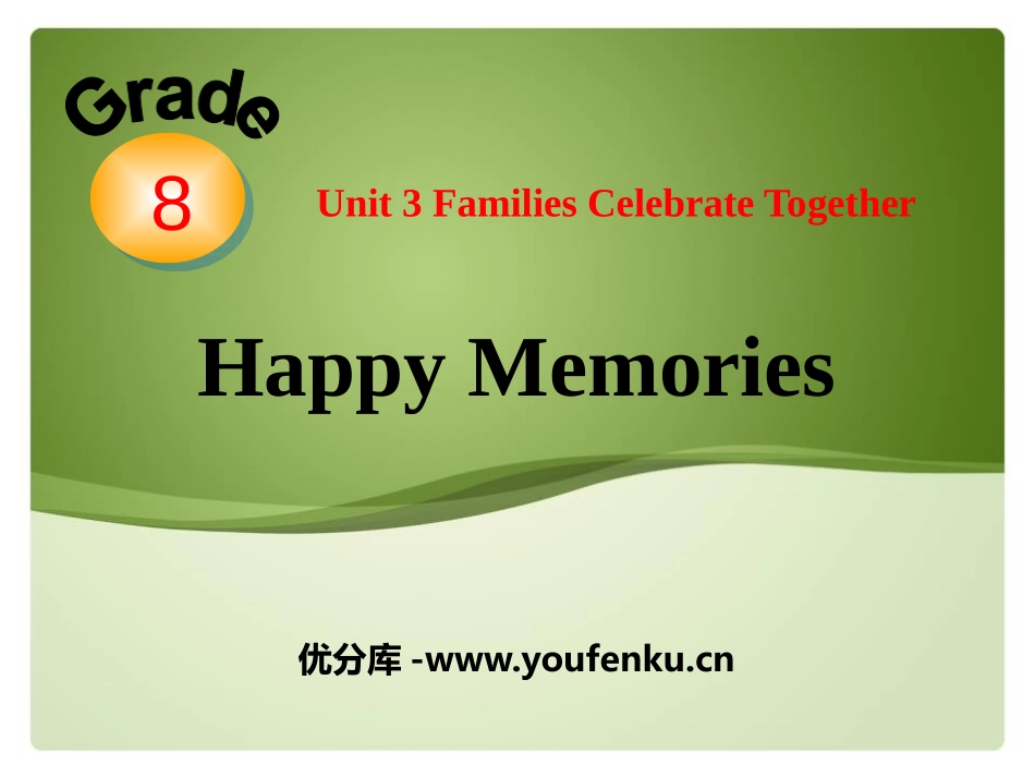 《Happy Memories》Families Celebrate Together PPT教学课件_第1页