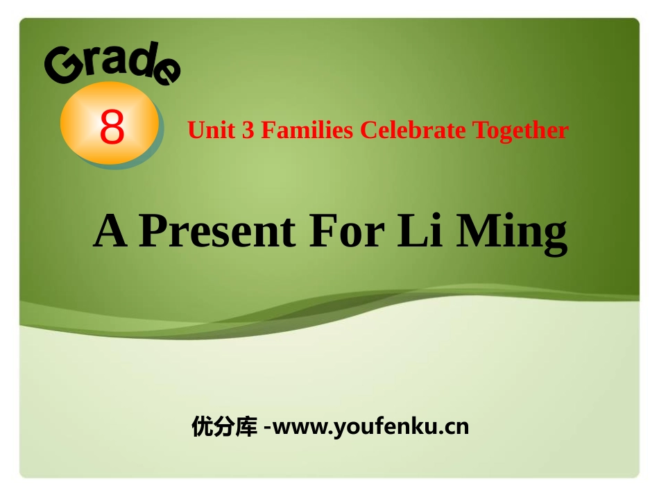 《A Present for Li Ming》Families Celebrate Together PPT课件_第1页