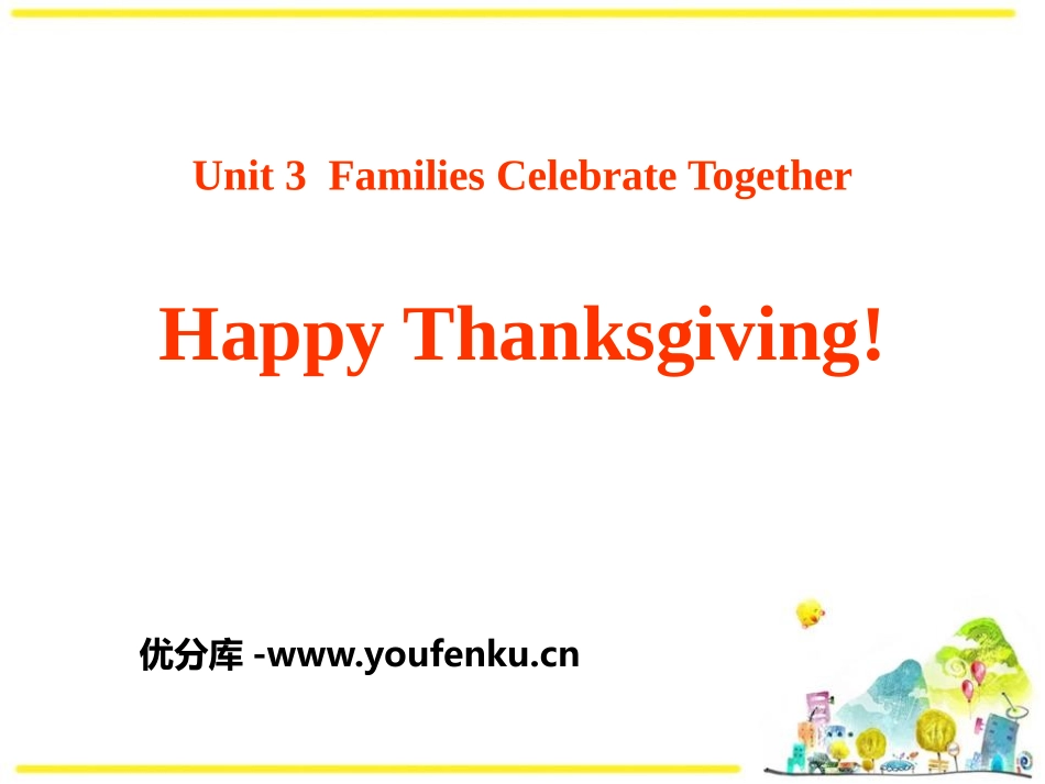 《Happy Thanksgiving!》Families Celebrate Together PPT课件_第1页