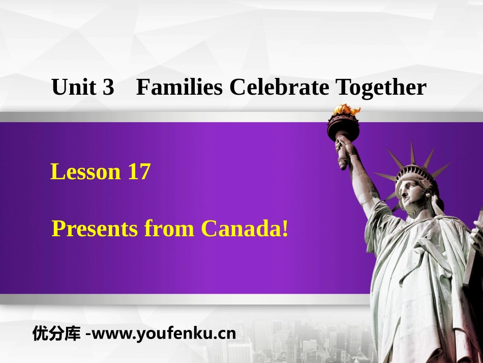 《Presents from Canada!》Families Celebrate Together PPT课件_第1页