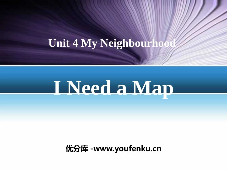 《I Need a Map!》My Neighbourhood PPT教学课件_第1页