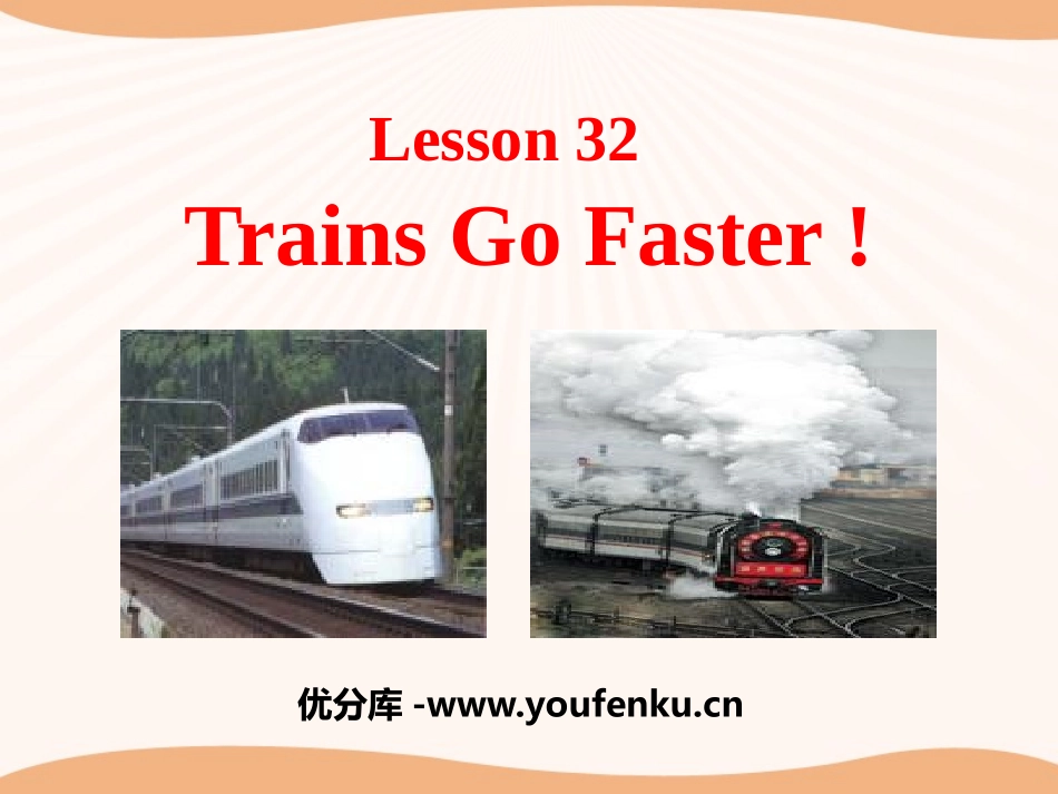 《Trains Go Faster!》Go with Transportation! PPT课件_第1页