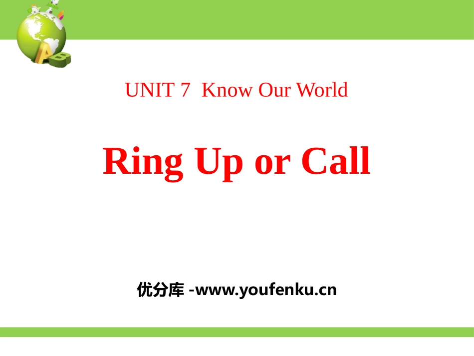 《Ringing Up or Call?》Know Our World PPT教学课件_第1页