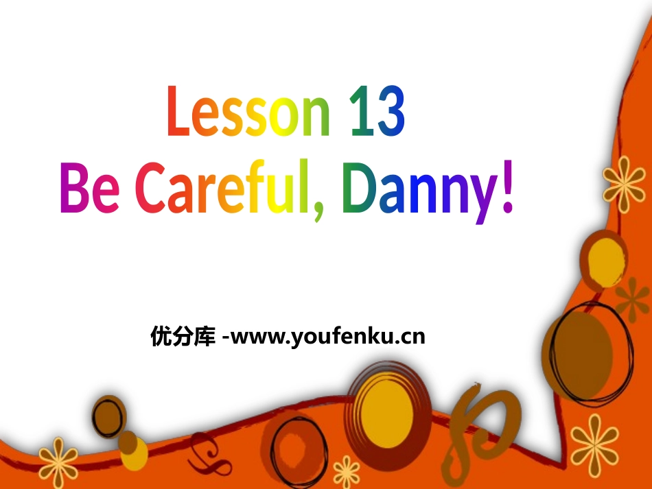《Be Careful,Danny!》Safety PPT课件_第1页