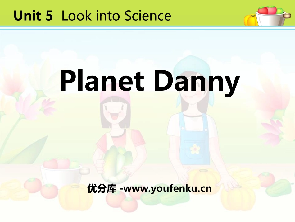 《Planet Danny》Look into Science! PPT教学课件_第1页