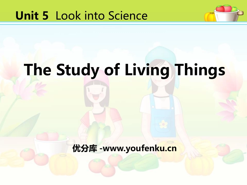 《The Study of Living Things》Look into Science! PPT教学课件_第1页