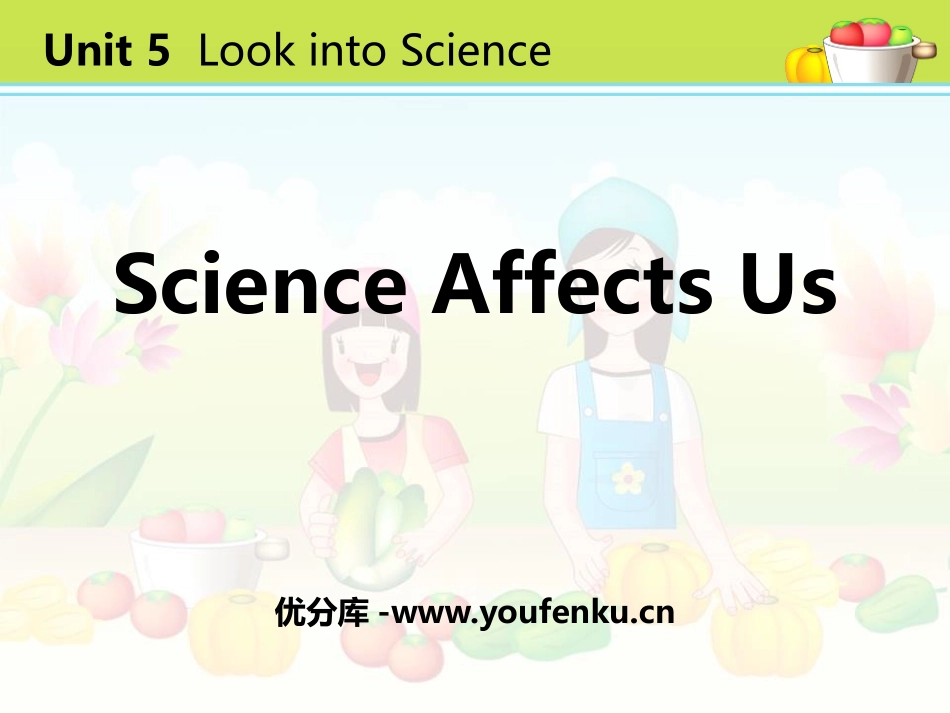 《Science Affects Us》Look into Science! PPT课件_第1页