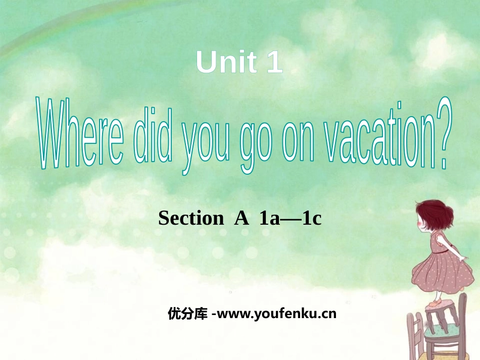 《Where did you go on vacation?》PPT课件_第1页