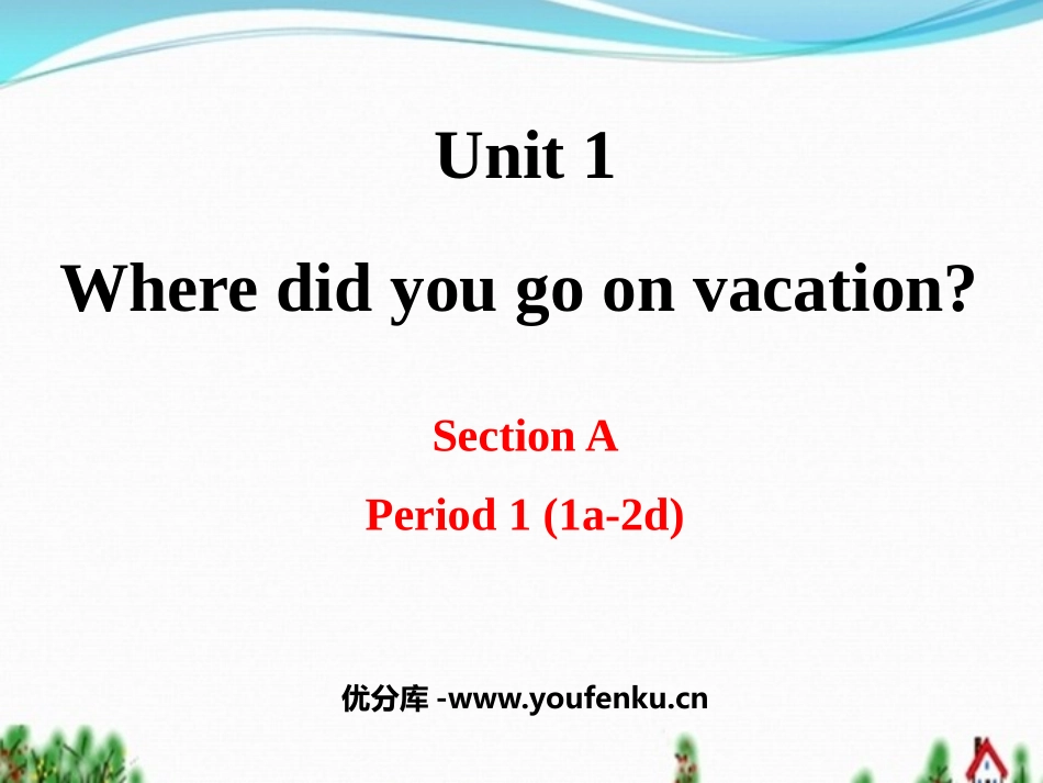 《Where did you go on vacation?》PPT课件_第1页