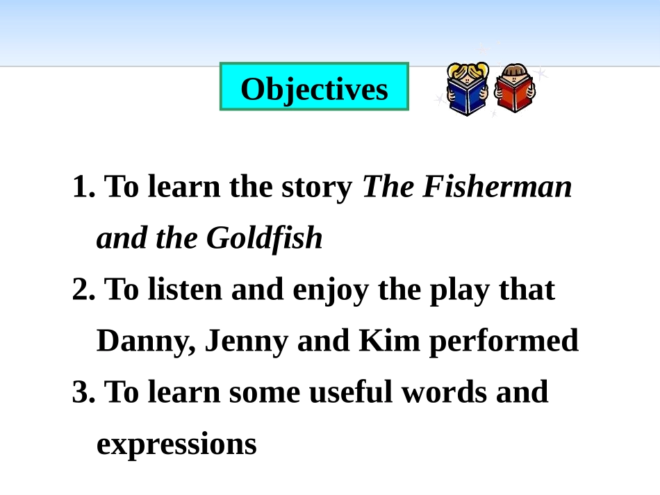 《The Fisherman and the Goldfish》Movies and Theatre PPT课件_第2页