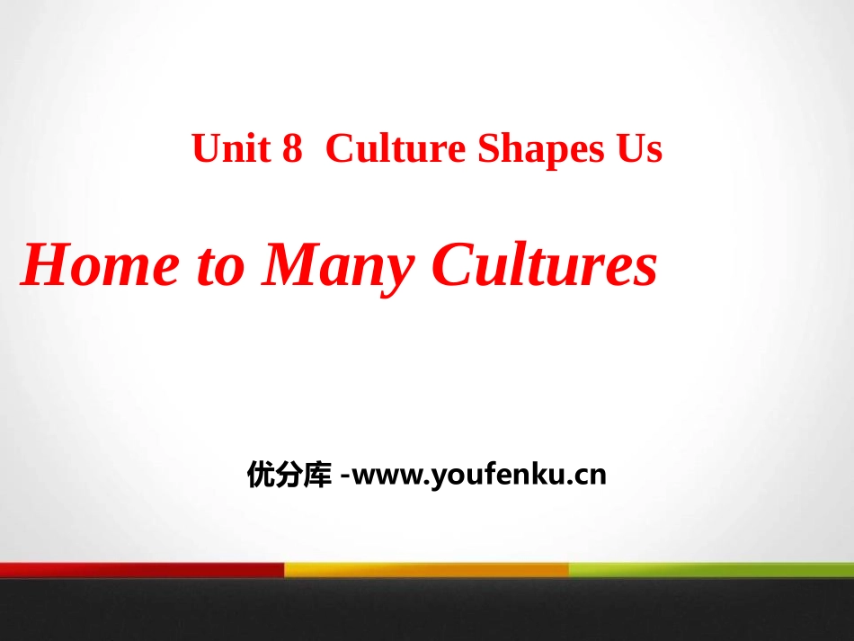 《Home to Many Cultures》Culture Shapes Us PPT课件_第1页