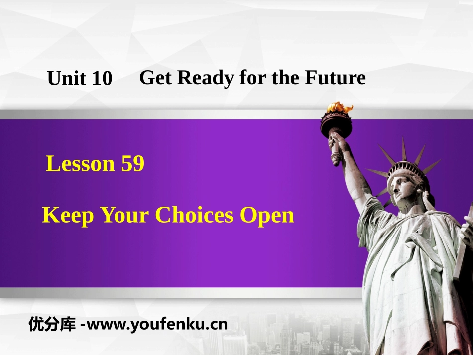 《Keep Your Choices Open》Get ready for the future PPT课件_第1页