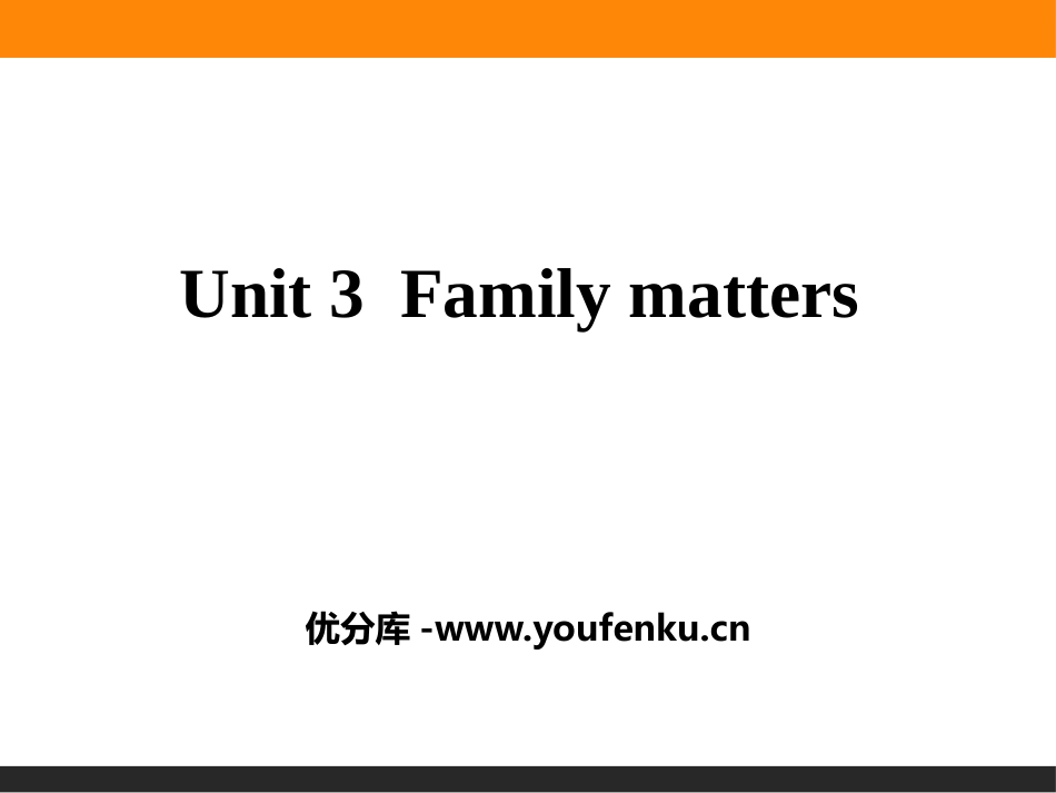 《Family matters》PPT课件[外研版高中英语必修一]_第1页