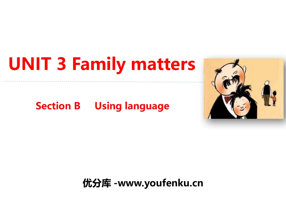《Family matters》Section B PPT课件_第1页