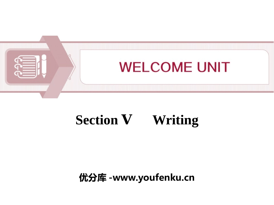 《Welcome Unit》Writing PPT课件_第1页