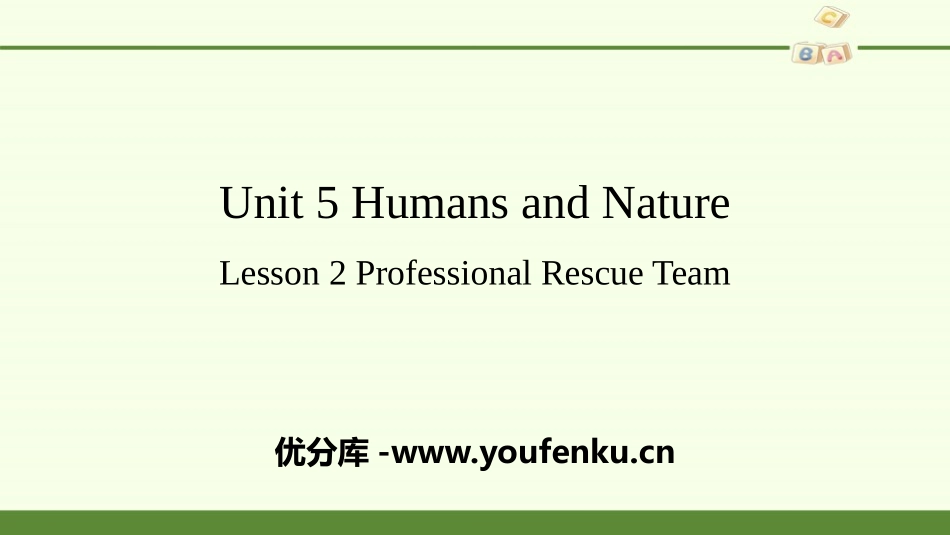《Huamns and nature》Lesson2 Professional Rescue Team PPT课件_第1页