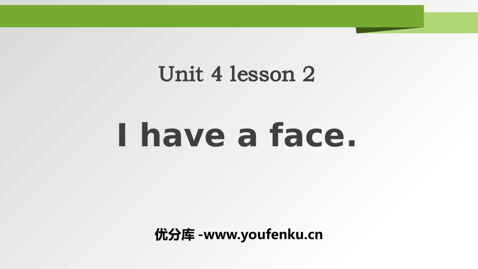 《I have a face》Body PPT课件_第1页