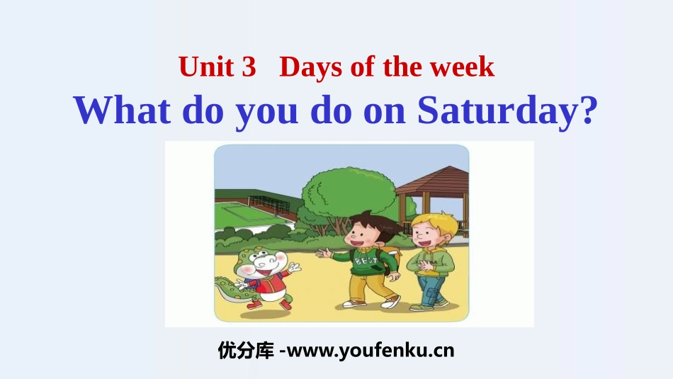 《What do you do on Saturday?》Days of the Week PPT课件_第1页