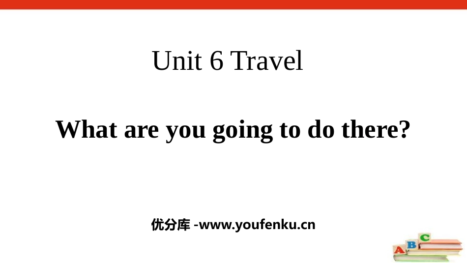 《What are you going to do there?》Travel PPT课件_第1页