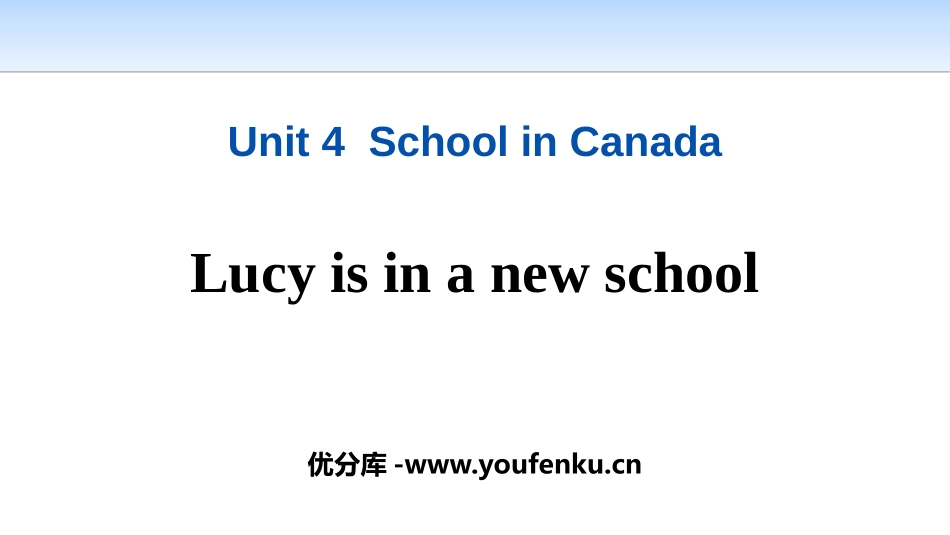 《Lucy is in a new school》School in Canada PPT课件_第1页
